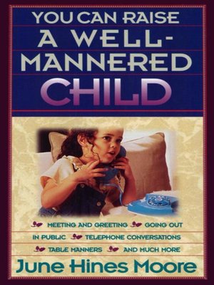 cover image of You Can Raise a Well-Mannered Child